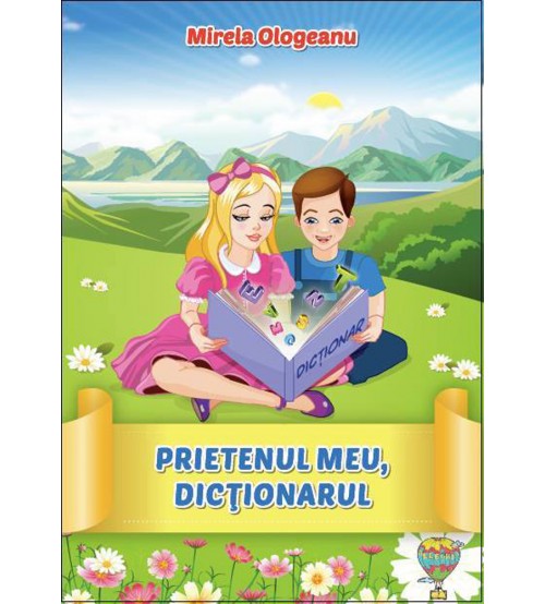 Prietenul meu, Dictionarul - Mirela Ologeanu. PRECOMENZI