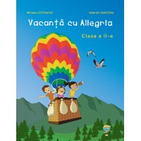 Vacanta cu Allegria pentru clasa a II-a - Valentin Diaconu, Mihaela Costache. STOC EPUIZAT