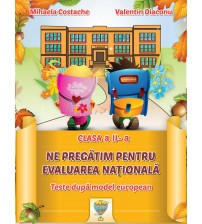 Ne pregatim pentru evaluarea nationala, teste pentru clasa a II-a - Valentin Diaconu, Mihaela Costache